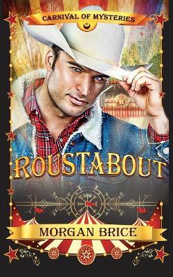 Roustabout: Carnival of Mysteries - Morgan Brice - cover