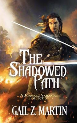 The Shadowed Path - Gail Z Martin - cover