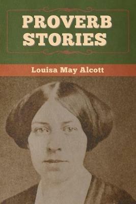 Proverb Stories - Louisa May Alcott - cover