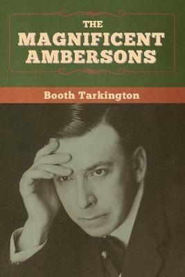 The Magnificent Ambersons - Booth Tarkington - cover
