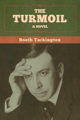 The Turmoil - Booth Tarkington - cover