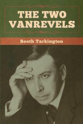 The Two Vanrevels - Booth Tarkington - cover