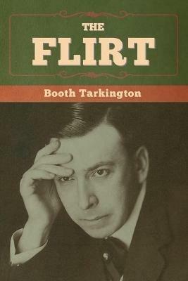 The Flirt - Booth Tarkington - cover