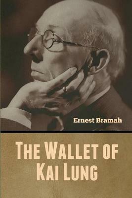 The Wallet of Kai Lung - Ernest Bramah - cover