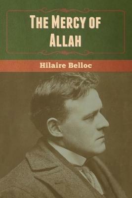 The Mercy of Allah - Hilaire Belloc - cover