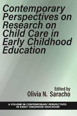 Contemporary Perspectives on Research on Child Care in Early Childhood Education - cover
