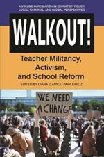 Walkout! Teacher Militancy, Activism, and School Reform