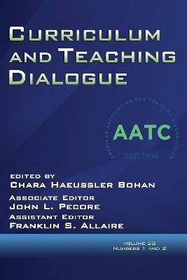Curriculum and Teaching Dialogue Volume 23, Numbers 1 and 2, 2021 - cover