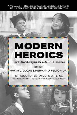 Modern Heroics: How HBCUs Navigated the COVID-19 Pandemic - cover