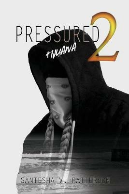 Pressured 2: Tijuana - Santesha V Patterson - cover