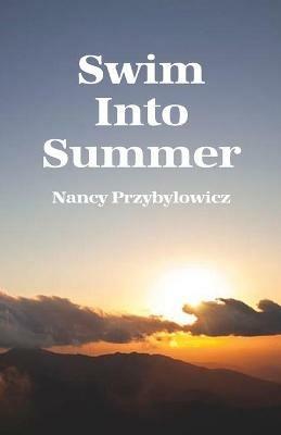 Swim Into Summer - Nancy Przybylowicz - cover