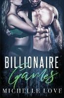 Billionaire Games: A Bad Boy Billionaire Romance - Michelle Love - cover