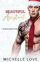 Beautiful Assistant: A Second Chance Romance - Michelle Love - cover