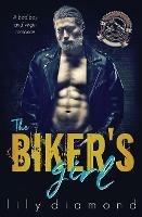 The Biker's Girl: A Bad Boy and Virgin Romance - Lily Diamond - cover