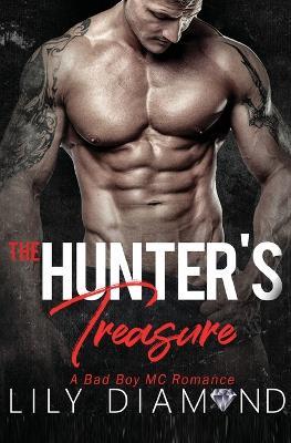 The Hunter's Treasure: A Bad Boy MC Romance - Michelle Love,Lily Diamond - cover