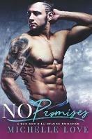 No Promises: A Bad Boy Billionaire Romance - Michelle Love - cover