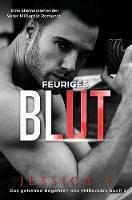 Feuriges Blut: Eine alleinerziehender Vater Milliardar Romanze - Jessica F - cover