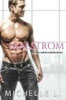 Malstrom: Ein-Milliardar-Liebesroman - Michelle L - cover