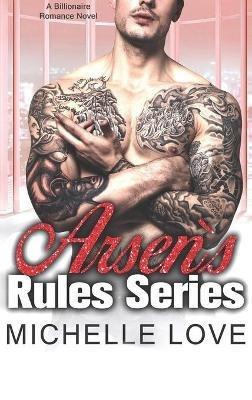 Arsen's Rules Series: Billionaire Romance - Michelle Love - cover