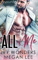 All of Me: An Alpha Billionaire Romance - Michelle Love,Megan Lee - cover