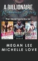 A Billionaire Romance Series: Their Secret Desire Box Set - Michelle Love,Megan Lee - cover