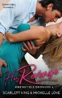 His Revenge: Secret Baby Romance