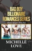Bad Boy Billionaire Romance Series: Island of Love Box Set