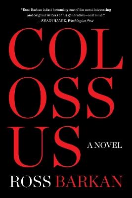 Colossus: A Novel - Ross Barkan - cover