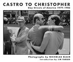 Castro To Christopher: Gay Streets of America 1979-1986