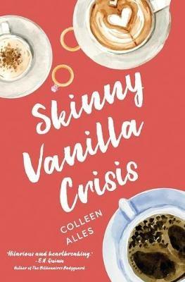 Skinny Vanilla Crisis - Colleen Alles - cover
