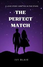 The Perfect Match: A Love Story Written in the Stars