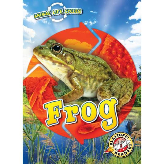 Animal Life Cycles: Frog