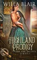 Libro in inglese Highland Prodigy  - Willa Blair