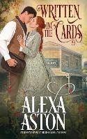 Libro in inglese Written in the Cards  - Alexa Aston