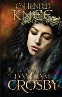 On Bended Knee - Tanya Anne Crosby - cover