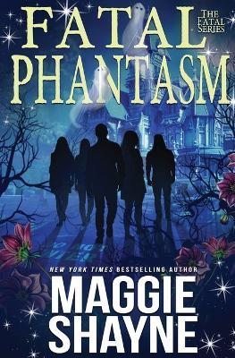 Fatal Phantasm - Maggie Shayne - cover