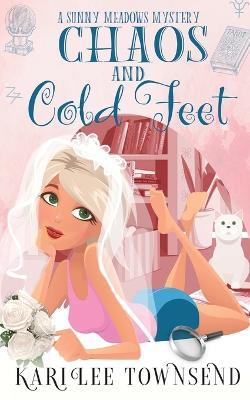 Chaos and Cold Feet - Kari Lee Townsend - cover