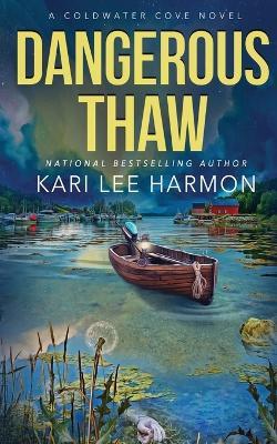 Dangerous Thaw - Kari Lee Harmon - cover