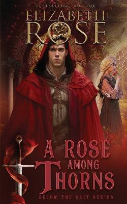 A Rose Among Thorns - Elizabeth Rose - cover