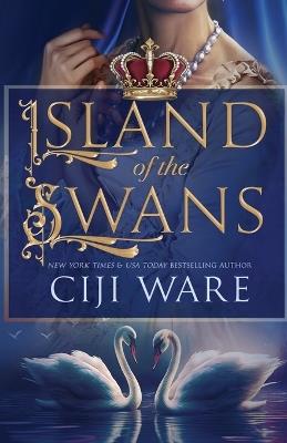 Island of the Swans - Ciji Ware - cover