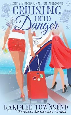 Cruising Into Danger - Kari Lee Townsend - cover