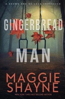 Gingerbread Man: A Brown and de Luca Novel - Maggie Shayne - cover