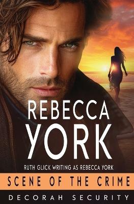 Scene of the Crime - Rebecca York - cover