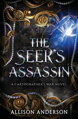 The Seer's Assassin - Allison Anderson - cover