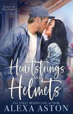 Heartstrings and Helmets: A Small-Town, Second Chance Romance