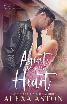 Agent of the Heart: A Small-Town Romance - Alexa Aston - cover