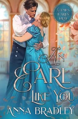 An Earl Like You - Anna Bradley - cover