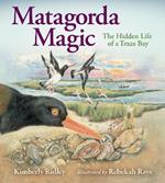 Matagorda Magic: The Hidden Life of a Texas Bay