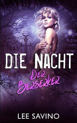 Die Nacht Der Berserker - Lee Savino - cover
