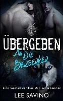 UEbergeben an die Berserker
